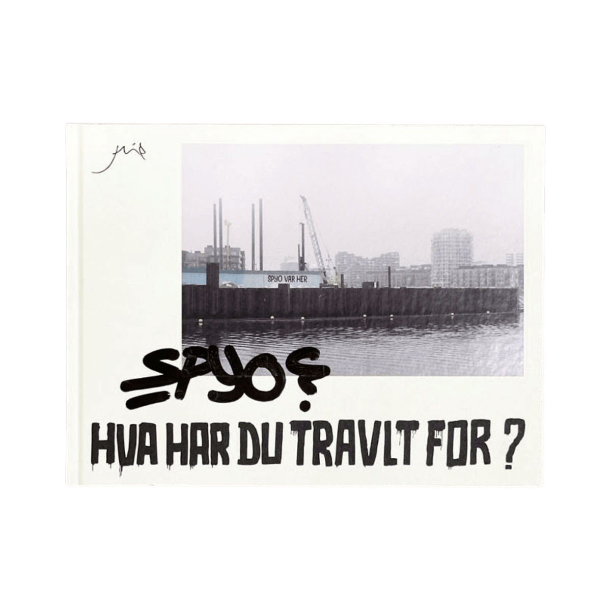 SPYO - Hva Har Du Travlt For | Bog