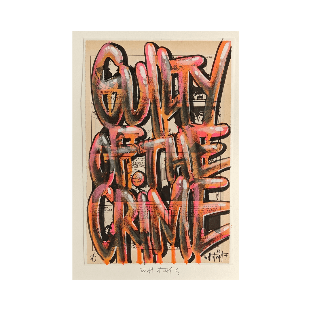 Willitart - Guilty of the Crime, Paste Up (A4)