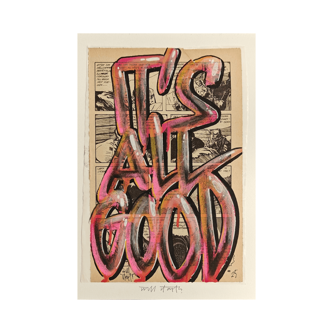 Willitart - It's All Good, Paste Up (A4)